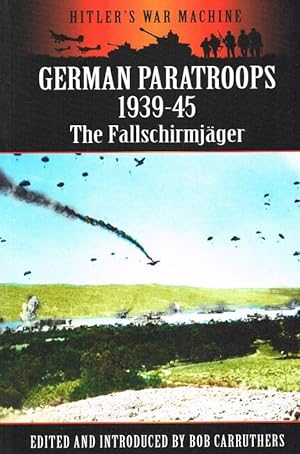 Imagen del vendedor de GERMAN PARATROOPS 1939-45 : THE FALLSCHIRMJAGER a la venta por Paul Meekins Military & History Books