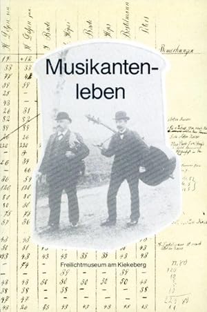 Bild des Verkufers fr Musikantenleben. Zur Volkskunde und Sozialgeschichte lndlich lebender Musikanten im ausgehenden 19. Jahrhundert. Schriften des Freilichtmuseums am Kiekeberg 2. zum Verkauf von Antiquariat Liberarius - Frank Wechsler