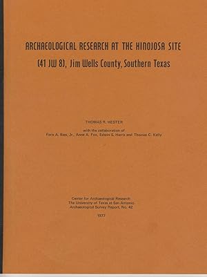 Seller image for Archaeological Research at the Hinojosa Site (41JW8), Jim Wells County, Southern Texas for sale by Whitledge Books