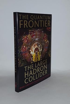 Seller image for THE QUANTUM FRONTIER The Large Hadron Collider for sale by Rothwell & Dunworth (ABA, ILAB)