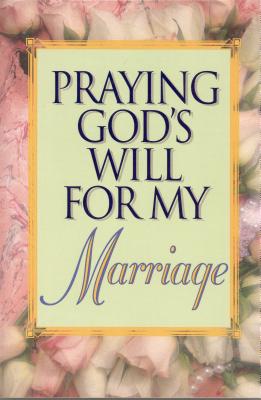 Imagen del vendedor de Praying God's Will for My Marriage (Paperback or Softback) a la venta por BargainBookStores