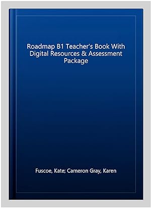 Imagen del vendedor de Roadmap B1 Teacher's Book With Digital Resources & Assessment Package a la venta por GreatBookPrices