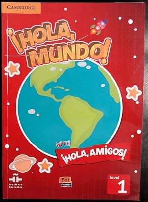 Image du vendeur pour Hola, Mundo!, Hola, Amigos! Level 1 Student's Book plus CD-ROM (Spanish Edition) mis en vente par GuthrieBooks