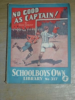 No Good As A Captain Owen Conquest Schoolboy's Own Library No 317