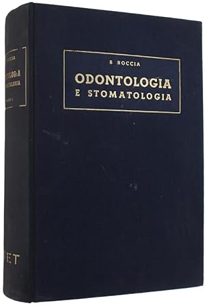 MANUALE DI ODONTOLOGIA E STOMATOLOGIA. Volume primo.: