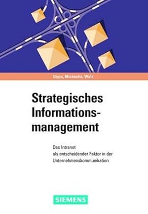 Seller image for Strategisches Informationsmanagement Das Intranet als entscheidender Faktor in der Unternehmenskommunikation for sale by Antiquariat Bookfarm