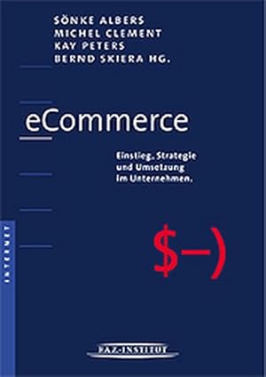 Imagen del vendedor de eCommerce.Einstieg, Strategie und Umsetzung im Unternehmen. Einstieg, Strategie und Umsetzung im Unternehmen a la venta por Antiquariat Bookfarm