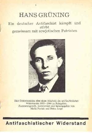 Hans Grüning, ein deutscher Antifaschist kämpft und stirbt gemeinsam mit sowjetischen Patrioten. ...