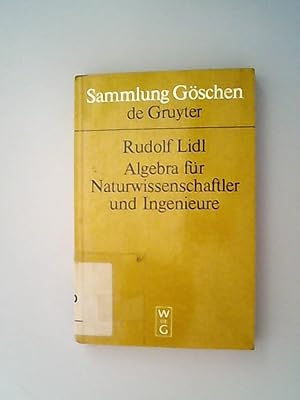 Bild des Verkufers fr Algebra fr Naturwissenschaftler und Ingenieure / von Rudolf Lidl / Sammlung Gschen ; 2120 zum Verkauf von Antiquariat Bookfarm