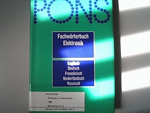 PONS Fachwörterbuch Elektronik. Dictionary of Electronics. Englisch /Deutsch /Französisch /Nieder...