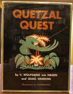 Seller image for QUETZAL QUEST; the Story of the Capture of the Quetzal the Sacred Bird of the Aztecs and the Mayas for sale by Lost Horizon Bookstore