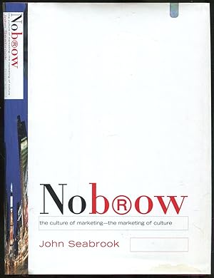 Seller image for Nobrow: The Culture of Marketing, The Marketing of Culture for sale by Between the Covers-Rare Books, Inc. ABAA