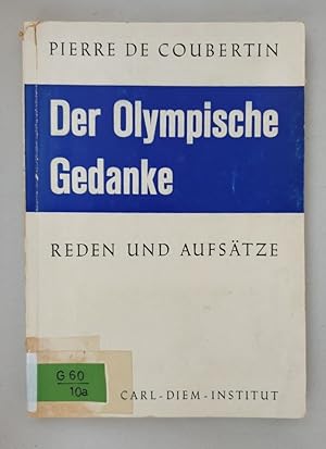 Der olympische Gedanke im Spannungsfeld der Gesellschaft. Reden und Aufsätze.