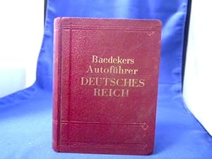Baedekers Autoführer, Band 1: Deutsches Reich (ohne das Land Österreich). Offizieller Führer des ...