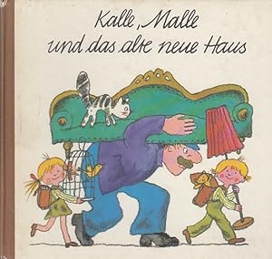 Imagen del vendedor de Kalle, Malle und das alte neue Haus a la venta por AMAHOFF- Bookstores