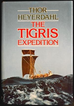 The Tigris Expedition - Signed Copy
