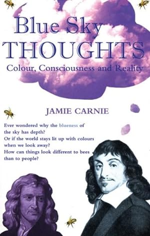 Imagen del vendedor de Blue Sky Thoughts : Colour, Consciousness and Reality a la venta por GreatBookPrices