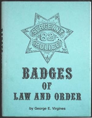 Seller image for Badges of Law and Order - Signed Copy for sale by Arty Bees Books