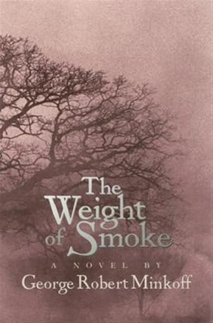 Immagine del venditore per Weight of Smoke : A Novel venduto da GreatBookPrices