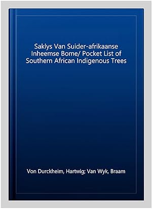 Image du vendeur pour Saklys Van Suider-afrikaanse Inheemse Bome/ Pocket List of Southern African Indigenous Trees -Language: afrikaans mis en vente par GreatBookPrices