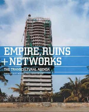 Immagine del venditore per Empires, Ruins & Networks : The Transcultural Agenda in Art venduto da GreatBookPrices
