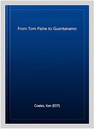 Seller image for From Tom Paine to Guantanamo for sale by GreatBookPrices