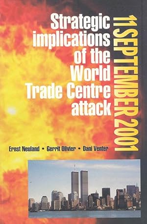 Image du vendeur pour 11 September 2001 : Strategic Implications of the World Trade Centre Attack mis en vente par GreatBookPrices