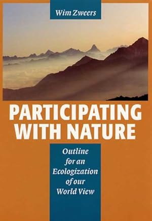 Seller image for Participating With Nature : Outline for an Ecologization of Our World View for sale by GreatBookPrices