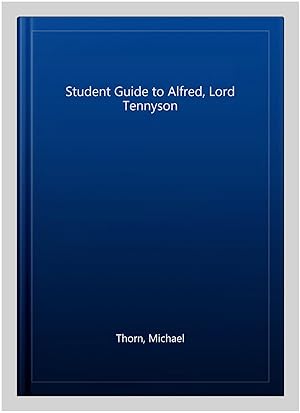 Seller image for Student Guide to Alfred, Lord Tennyson for sale by GreatBookPrices