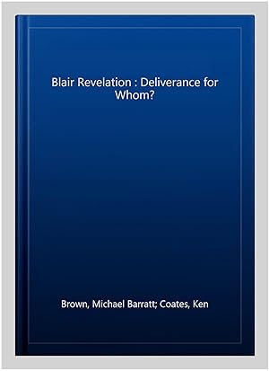 Bild des Verkufers fr Blair Revelation : Deliverance for Whom? zum Verkauf von GreatBookPrices