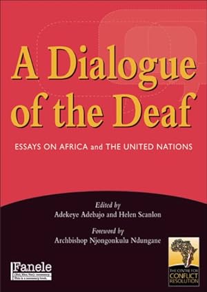 Immagine del venditore per Dialogue of the Deaf : Essays on Africa and the United Nations venduto da GreatBookPrices