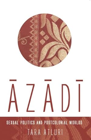 Seller image for Azadi : Sexual Politics and Postcolonial Worlds for sale by GreatBookPrices