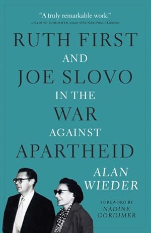 Image du vendeur pour Ruth First and Joe Slovo in the War against Apartheid mis en vente par GreatBookPrices