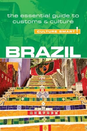 Bild des Verkufers fr Culture Smart Brazil : The Essential Guide to Customs & Culture zum Verkauf von GreatBookPrices