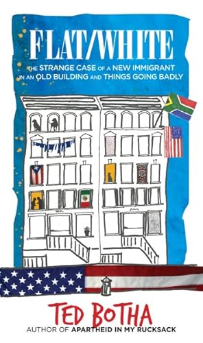 Seller image for Flat/White : The Strange Case of a New Immigrant in an Old Building and Things Going Badly for sale by GreatBookPrices