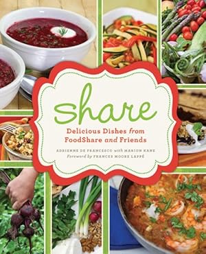 Imagen del vendedor de Share : Delicious Recipes from Foodshare and Friends a la venta por GreatBookPrices