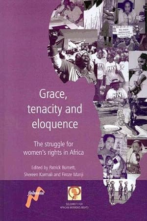 Immagine del venditore per Grace, Tenacity and Eloquence : The Struggle for Women's Rights in Africa venduto da GreatBookPrices