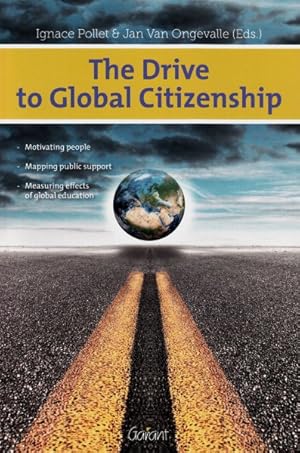 Bild des Verkufers fr Drive to Global Citizenship : Motivating People, Mapping Public Support, Measuring Effects of Global Education zum Verkauf von GreatBookPrices
