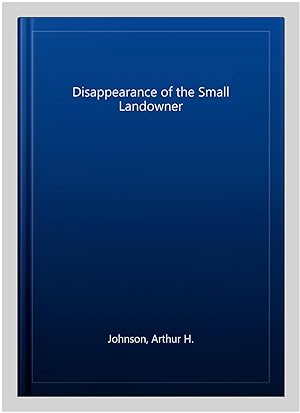 Seller image for Disappearance of the Small Landowner for sale by GreatBookPrices