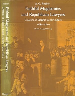 Seller image for Faithful Magistates and Republican Lawyers. Creators of Virginia Legal Culture 1610 - 1810 for sale by Barter Books Ltd