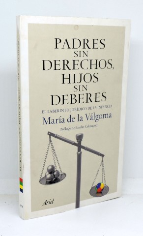 PADRES SIN DERECHOS, HIJOS SIN DEBERES