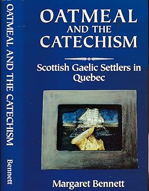 Seller image for Oatmeal and the Catechism. Scottish Gaelic Settlers in Quebec for sale by Barter Books Ltd