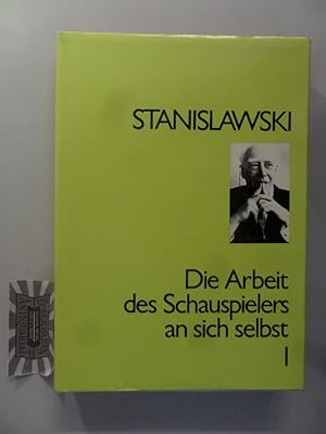 Seller image for Die Arbeit des Schauspielers an sich selbst - Teil I : Die Arbeit an sich selbst im schperischen Prozess des Erlebens. Teil II : Die Arbeit eines Schauspielers an sich selbst im schpferischen Prozess des Verkrperns. for sale by Druckwaren Antiquariat