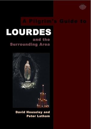 Imagen del vendedor de Pilgrim's Guide to Lourdes : And the Surrounding Area a la venta por GreatBookPrices