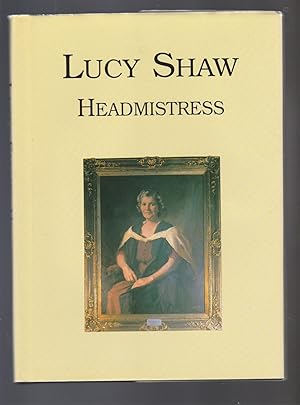 LUCY SHAW. Headmistress