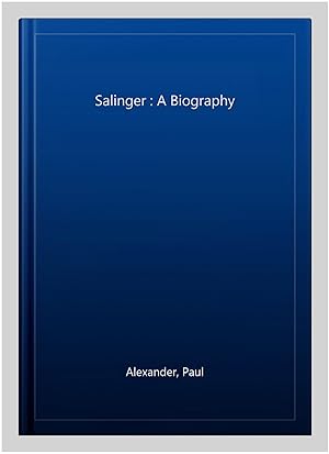 Imagen del vendedor de Salinger : A Biography a la venta por GreatBookPrices