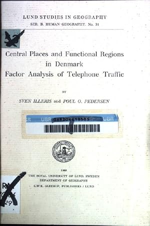 Imagen del vendedor de Central Places and Functional Regions in Denmark, Factor Analysis of Telephone Traffic Lund Studies in Geography, Ser.B Human Geography no.31 a la venta por books4less (Versandantiquariat Petra Gros GmbH & Co. KG)