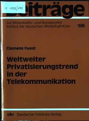 Bild des Verkufers fr Weltweiter Privatisierungstrend in der Telekommunikation. Beitrge zur Wirtschafts- und Sozialpolitik ; 196 zum Verkauf von books4less (Versandantiquariat Petra Gros GmbH & Co. KG)