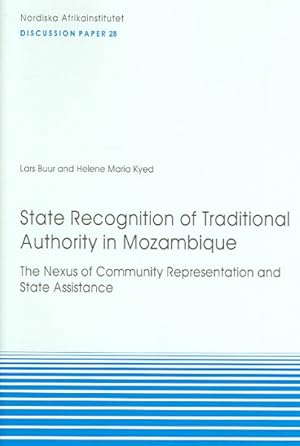 Immagine del venditore per State Recognition of Traditional Authority in Mozambique : The Nexus of Community Representation And State Assistance venduto da GreatBookPrices