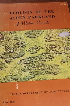 Image du vendeur pour Ecology of the Aspen Parkland of Western Canada mis en vente par Wagon Tongue Books